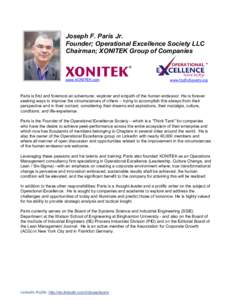 Joseph F. Paris Jr. Founder; Operational Excellence Society LLC Chairman; XONITEK Group of Companies www.XONITEK.com
