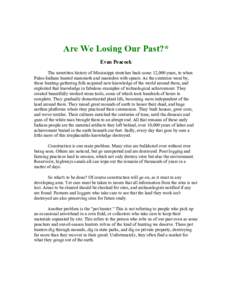 Are We Losing Our Past?* Evan Peacock The unwritten history of Mississippi stretches back some 12,000 years, to when Paleo-Indians hunted mammoth and mastodon with spears. As the centuries went by, these hunting-gatherin