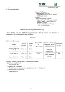 September 7, 2015 To All Concerned Parties Name of REIT Issuer: Nippon Building Fund, Inc. Yoshiki Kageyama, Executive Director (TSE Code : 8951)