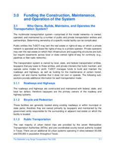 3.0  Funding the Construction, Maintenance, and Operation of the System  3.1