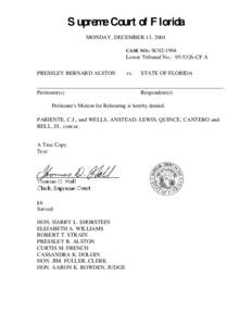 Supreme Court of Florida MONDAY, DECEMBER 13, 2004 CASE NO.: SC02-1904 Lower Tribunal No.: [removed]CF A PRESSLEY BERNARD ALSTON