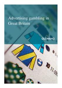 Advertising gambling in Great Britain Advertising gambling in Great Britain  The advertising of gambling products (including, in some cases, “play for free”games) is tightly regulated in Great Britain.