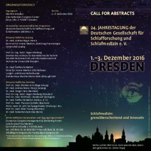 Organisatorisches Tagungsort				Termin Maritim Dresden 1.–3. Dezember 2016 Internationales Congress Center Ostra-Ufer 2 • 01067 Dresden