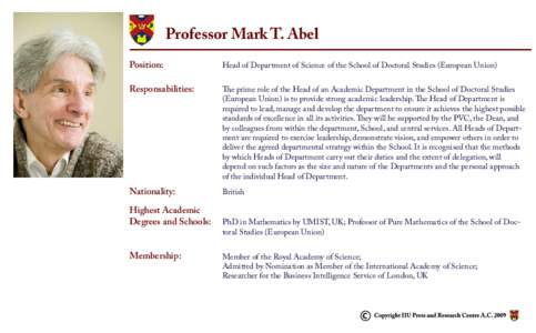 Professor Mark T. Abel Position: Head of Department of Science of the School of Doctoral Studies (European Union)  Responsabilities: