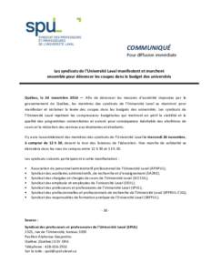   	
   COMMUNIQUÉ	
   Pour	
  diffusion	
  immédiate	
   Les	
  syndicats	
  de	
  l’Université	
  Laval	
  manifestent	
  et	
  marchent	
  	
  