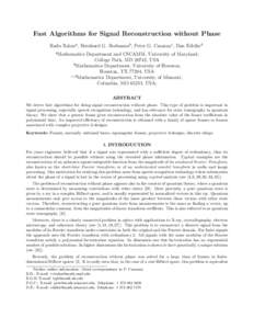 Fast Algorithms for Signal Reconstruction without Phase Radu Balana , Bernhard G. Bodmannb , Peter G. Casazzac , Dan Edidind a Mathematics Department and CSCAMM, University of Maryland, College Park, MD 20742, USA