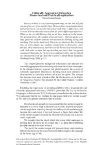 Culturally Appropriate Education Theoretical and Practical Implications Navin Kumar Singh In every school, in every learning community, we can and will find stories of success, if we look for them. We must focus on accom