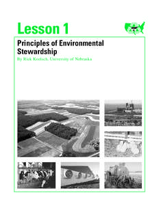 Lesson 1 Principles of Environmental Stewardship By Rick Koelsch, University of Nebraska  1