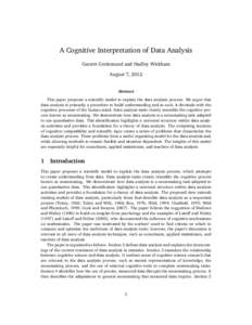 A Cognitive Interpretation of Data Analysis Garrett Grolemund and Hadley Wickham August 7, 2012 Abstract This paper proposes a scientific model to explain the data analysis process. We argue that