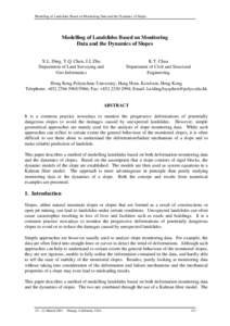 Modelling of Landslides Based on Monitoring Data and the Dynamics of Slopes  Modelling of Landslides Based on Monitoring Data and the Dynamics of Slopes X.L. Ding, Y.Q. Chen, J.J. Zhu Department of Land Surveying and