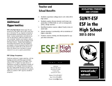 Teacher and School Benefits ESF in the High School classes have the opportunity for day field trips to ESF’s main campus in Syracuse, NY, our regional campuses in the Adirondacks and field stations across NY State. In-