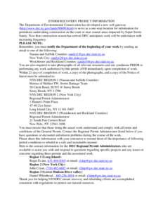 STORM RECOVERY PROJECT INFORMATION The Department of Environmental Conservation has developed a new web gateway (http://www.dec.ny.gov/lands[removed]html) to serve as a one-stop location for information for permittees unde