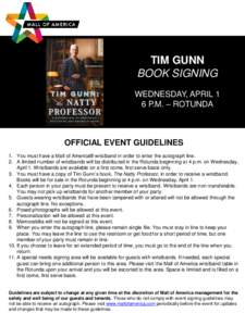 TIM GUNN BOOK SIGNING WEDNESDAY, APRIL 1 6 P.M. – ROTUNDA  OFFICIAL EVENT GUIDELINES