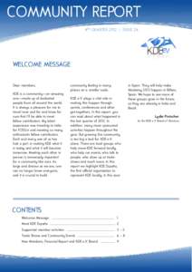 COMMUNITY REPORT 4RD QUARTER 2012 | ISSUE 24 WELCOME MESSAGE Dear members, KDE is a community—an amazing