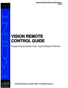 VISION SE REMOTE CONTROL GUIDE WD046VISION REMOTE CONTROL GUIDE Programming the Escient Vision Taurus Wireless IR Remote