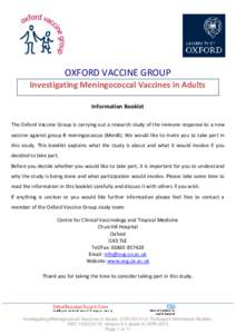 OXFORD VACCINE GROUP Investigating Meningococcal Vaccines in Adults Information Booklet The Oxford Vaccine Group is carrying out a research study of the immune response to a new vaccine against group B meningococcus (Men