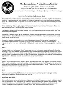 The Compassionate Friends Victoria, Australia 173 Canterbury Rd., P.O. Box 171, Canterbury, Vic[removed]Telephone: [removed]Freecall: [removed]Fax: [removed]www.compassionatefriendsvictoria.org.au  Email: suppo