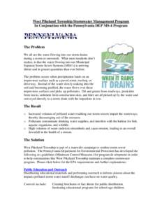 West Pikeland Township Stormwater Management Program In Conjunction with the Pennsylvania DEP MS-4 Program The Problem We all see the water flowing into our storm drains during a storm or snowmelt. What most residents do