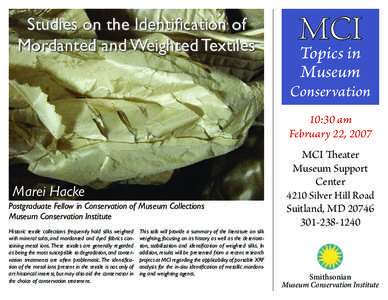 Studies on the Identification of Mordanted and Weighted Textiles MCI Topics in Museum