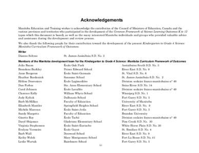Acknowledgements Manitoba Education and Training wishes to acknowledge the contribution of the Council of Ministers of Education, Canada and the various provinces and territories who participated in the development of th