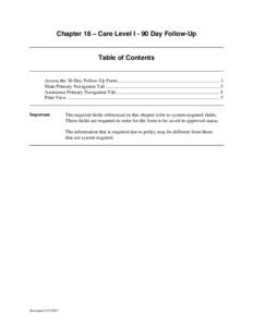 Chapter 18 – Care Level I - 90 Day Follow-Up  Table of Contents Access the 30-Day Follow-Up Form .................................................................................. 1 Main Primary Navigation Tab ........