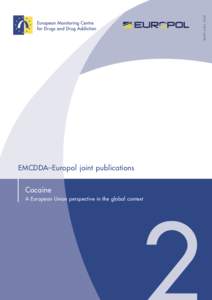IS S N[removed]EMCDDA–Europol joint publications Cocaine A European Union perspective in the global context