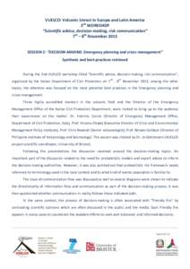 VUELCO: Volcanic Unrest in Europe and Latin America 2nd WORKSHOP “Scientific advice, decision-making, risk communication” 7th – 8th NovemberSESSION 2- “DECISION-MAKING: Emergency planning and crises manage