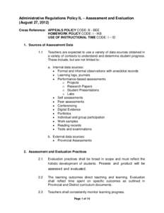 Administrative Regulations Policy IL – Assessment and Evaluation (August 27, 2012) Cross Reference: APPEALS POLICY CODE: B - BEE HOMEWORK POLICY CODE: I - IKB USE OF INSTRUCTIONAL TIME CODE: I – ID 1. Sources of Asse