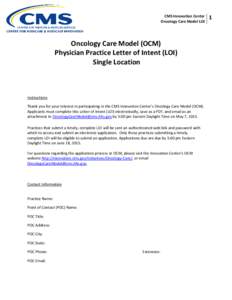 CMS Innovation Center Oncology Care Model LOI Oncology Care Model (OCM) Physician Practice Letter of Intent (LOI) Single Location