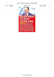 GÜLEN IFADE TALIMATI YAYIMLAMIS Yayın Adı : Milliyet Ili : Istanbul  Periyod : Günlük