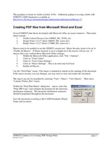 This guidance is based on Adobe Acrobat 10 Pro. Additional guidance on using Adobe with NDDOT CADD Standards is available at: http://www.dot.nd.gov/manuals/design/caddmanual/caddmanual.pdf#page=37 Creating PDF files from