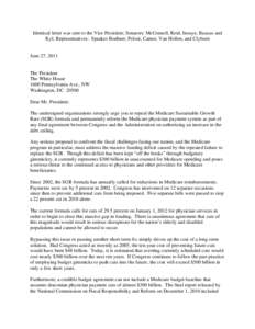 Identical letter was sent to the Vice President; Senators: McConnell, Reid, Inouye, Baucus and Kyl; Representatives: Speaker Boehner, Pelosi, Cantor, Van Hollen, and Clyburn June 27, 2011  The President