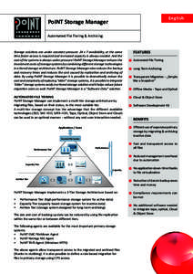 English  Point Storage manager Automated File Tiering & Archiving  Storage solutions are under constant pressure: 24 x 7 availability, at the same