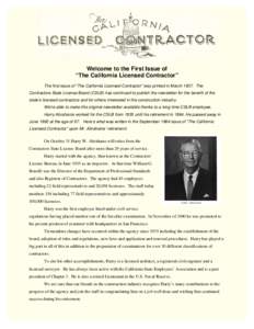 Welcome to the First Issue of “The California Licensed Contractor” The first issue of “The California Licensed Contractor” was printed in March[removed]The Contractors State License Board (CSLB) has continued to pu