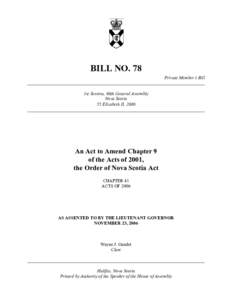 BILL NO. 78 Private Member’s Bill ______________________________________________________________________________ 1st Session, 60th General Assembly Nova Scotia 55 Elizabeth II, 2006