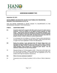 ADDENDUM NUMBER TWO September 29, 2015 DEVELOPMENT OF BYWATER VACANT SCATTERED SITE PROPERTIES REQUEST FOR PROPOSALS #THE FOLLOWING ADDENDUM IS BEING ISSUED TO INCORPORATE IN THE REFERENCED REQUEST FOR PROPOSAL