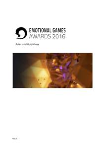 Rules and Guidelines  V01.3 Emotional Games Awards - UCO L3Di -Rules and Guidelines 2016