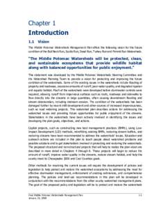 Chapter 1 Introduction 1.1 Vision The Middle Potomac Watersheds Management Plan offers the following vision for the future condition of the Bull Neck Run, Scotts Run, Dead Run, Turkey Run and Pimmit Run Watersheds.