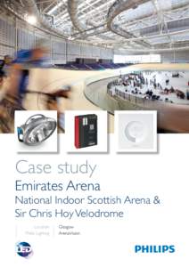 Case study  Emirates Arena National Indoor Scottish Arena & Sir Chris Hoy Velodrome