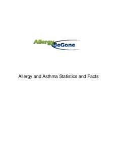 Allergy and Asthma Statistics and Facts  About the Company Allergy Be Gone is a private company originally founded, and currently funded and maintained by an allergy sufferer like yourself. Allen Barsano, the founder, h