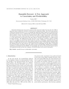 ADVANCES IN ATMOSPHERIC SCIENCES, VOL. 22, NO. 6, 2005, 781–788  Ensemble Forecast: A New Approach to Uncertainty and Predictability Yuejian ZHU∗ Environmental Modeling Center, NCEP/NWS/NOAA, Washington DC, USA