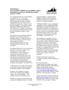 Deaf-blindness: What constitutes eligibility for the disability category deaf-blindness, and why is identification critical? (January 4, 2010) It is estimated that the rate of deaf-blindness is expected to be .1% to .2% 