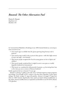 Butanol: The Other Alternative Fuel David E. Ramey ButylFuel, LLC Blacklick, OH  As I motored from Blacklick to Brookings in my 100% butanol-fueled car, several questions occurred to me: