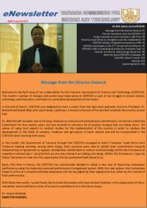 April Issue No.017 In this issue, you will find: Message from the Director General: P1 The Vice Presidents visits the COSTECH: P2 Using innovation to assist Tanzania’s craft firms: P3 Tanzania, South Africa to strength