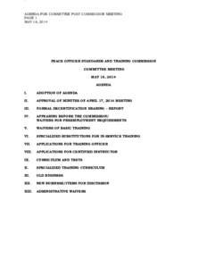` AGENDA FOR COMMITTEE POST COMMISSION MEETING PAGE 1 MAY 16, 2014  PEACE OFFICER STANDARDS AND TRAINING COMMISSION