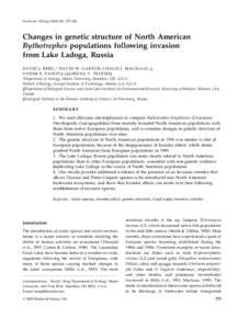 Freshwater Biology[removed], 275–282  Changes in genetic structure of North American Bythotrephes populations following invasion from Lake Ladoga, Russia DAVID J. BERG,* DAVID W. GARTON,† HUGH J. MACISAAC,‡