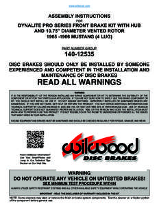 www.wilwood.com  ASSEMBLY INSTRUCTIONS FOR  DYNALITE PRO SERIES FRONT BRAKE KIT WITH HUB