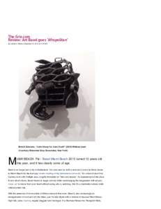 The Grio.com Review: Art Basel goes ‘Afropolitan’ by Ludlow E. Bailey | December 8, 2013 at 1:35 AM Melvin Edwards, “John Henry for John Scott” (2012) Welded steel.  (Courtesy Alexander Gray Associates