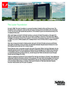 The Lozier Foundation Formed in 1986, The Lozier Foundation is a personal foundation funded by Allan and Dianne Lozier. The foundation’s focus is education, social services and issues involving women and children with 