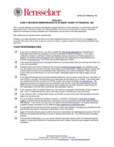 OFFICE OF FINANCIAL AIDEARLY DECISION UNDERGRADUATE STUDENT GUIDE TO FINANCIAL AID This is a guide detailing your financial aid award(s); please keep this for future reference. You will need to take the appro